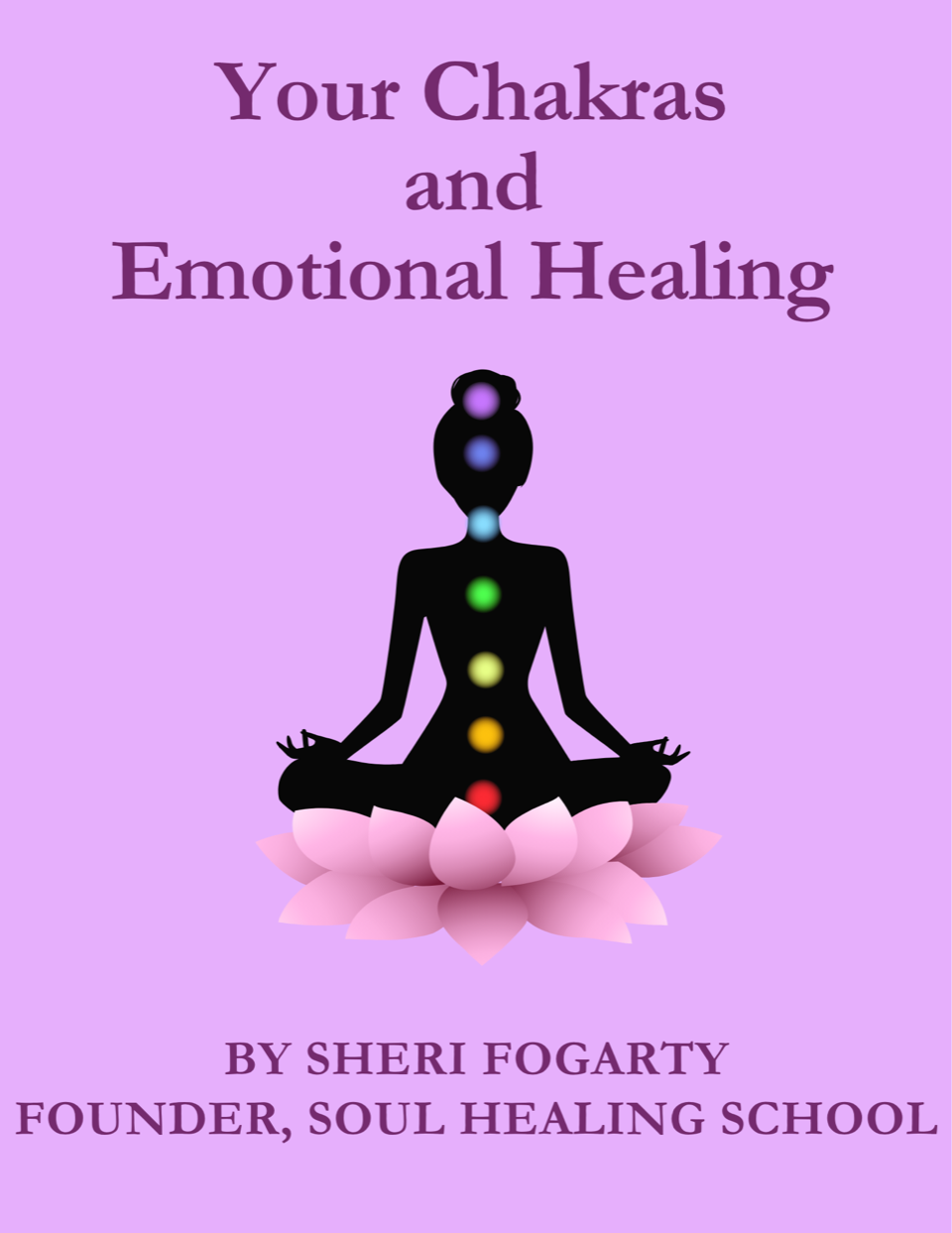 Your Chakras and Emotional Healing - Free Guide